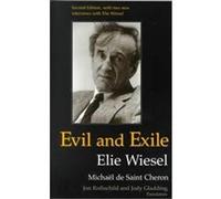 Evil and Exile Elie Wiesel, Michael De Cheron, Michael De Saint-Cheron, Philippe de Saint-Cheron (Auteur)