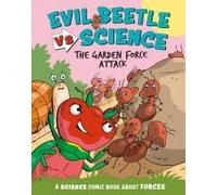 Evil Beetle Versus Science: The Garden Force Attack