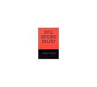 Evil Beyond Belief
