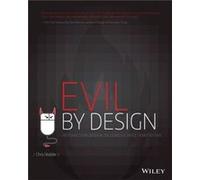 Evil by Design: Interaction Design to Lead Us into Temptation