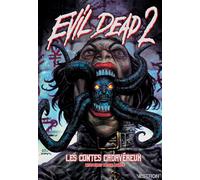 Evil Dead 2 : Les Contes Cadavéreux Six histoires de Deadites - Collectif - Vestron - broché - Comics