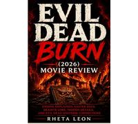 Evil Dead Burn (2026) Movie Review: Ending Explained, Easter Eggs, Deadite Lore, Hidden Details, and Evil Dead Universe Connections