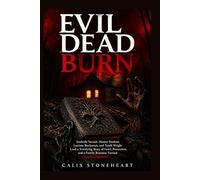 Evil Dead Burn: Souheila Yacoub, Hunter Doohan, Luciane Buchanan, and Tandi Wright Lead a Terrifying Story of Grief, Possession, and a Family Reunion Turned Deadite Nightmare
