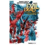 Evil Dead. Un Viaggio Nel Regno Del Male. Ediz. Deluxe