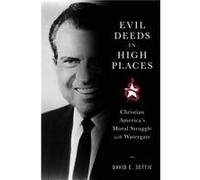 Evil Deeds in High Places by David E. Settje David E. Settje (Auteur)