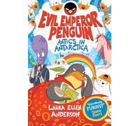 Evil Emperor Penguin: Antics in Antarctica