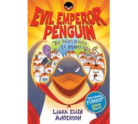 Evil Emperor Penguin: The World Will Be Mine! (a Phoenix Comic book) - Winner of a Laugh Out Loud Book Award 2025