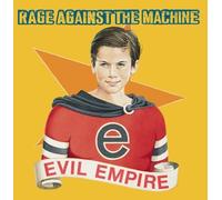 Evil Empire by RAGE AGAINST THE MACHINE (1996-04-16)