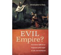 Evil Empire?: Government Officials as Proponents of the Gospel in Luke-Acts and Beyond
