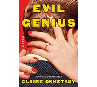 Evil Genius A Novel - Claire Oshetsky - Ecco - ebook (ePub) - Livre