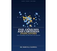 EVIL GENIUSES AND CARTESIAN INDICATORS: Truth, Plausibility, and Fake News in the Age of AI