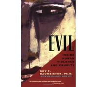 [(Evil: Inside Human Violence and Cruelty)] [Author: R Baumeister] published on (March, 1999)