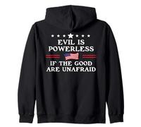 Evil is Powerless When The Good are Unafraid Fight Fascism Sweat à Capuche