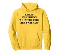 Evil is Powerless When The Good are Unafraid Save Democracy Sweat à Capuche