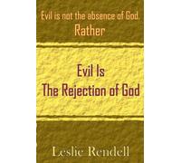 Evil Is The Rejection Of God