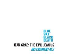 Jean Grae & Blue Sky Black Death - Jean Grae: Evil Jeanius Instrumentals