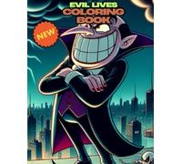 EVIL LIVES COLORING BOOK