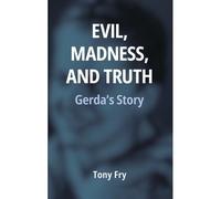 Evil, Madness, And Truth
