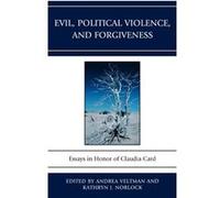 Evil Political Violence and Forgiveness