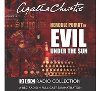 Evil Under the Sun: BBC Radio 4 Full-cast Dramatisation (BBC Radio Collection) by Agatha Christie (2003-07-07)