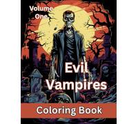 Evil Vampires, Volume One: The Origins of the Vampire