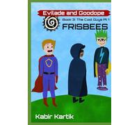 Evilade and Goodope: Book 3: The Cool Guys Part 1