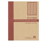 Evine - Mémoires D'une Iranienne En Prison