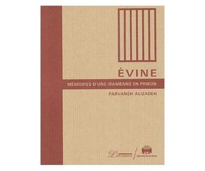 Evine - Mémoires D'une Iranienne En Prison