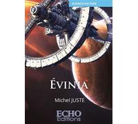 Évinia - Michel Juste - ECHO Editions - broché - Roman