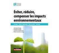 Éviter, réduire, compenser les impacts environnementaux: Principes Champ d application Mise en oeuvre Garanties