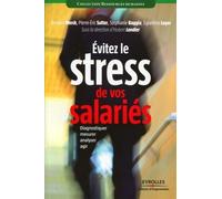 Evitez le stress de vos salariés Diagnostiquer, mesurer, analyser, agir - Hubert Landier - Organisation Eds D' - broché - Etude