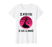 EVJF Future mariée Je m'en Fou Je suis la mariée T-Shirt
