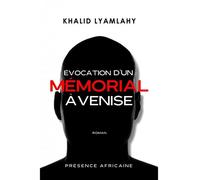 Évocation d'un mémorial à Venise - Khalid Lyamlahy - Presence Africaine - Poche - Roman