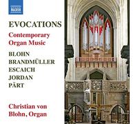 Christian von Blohn – Evocations : Musique contemporaine pour orgue – CD – NAXOS