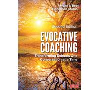 Evocative Coaching: Transforming Schools One Conversation at a Time