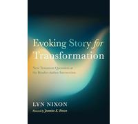 Evoking Story for Transformation: New Testament Quotation at the Reader-Author Intersection