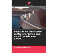 Evolução da Índia como centro energético pivô no sul da Ásia e na SAARC