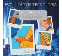 Evolução da Tecnologia: Livro de colorir e Caligrafia