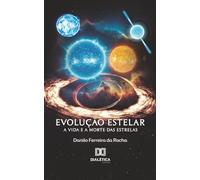 Evolução Estelar: A Vida e a Morte das Estrelas