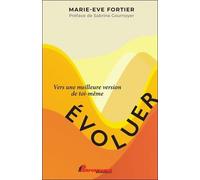 Evoluer - Vers une meilleure version de toi-même