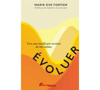 Evoluer - Vers une meilleure version de toi-même