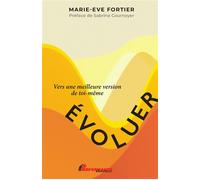 Evoluer - Vers une meilleure version de toi-même