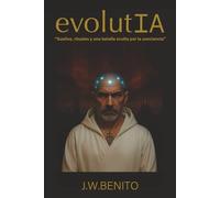 evolutIA: Sueños, rituales y una batalla oculta por la conciencia.