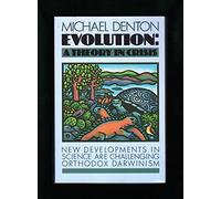 Evolution: A Theory in Crisis