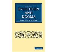 Evolution and Dogma, Cambridge Library Collection - Religion John Augustine Zahm (Auteur)