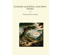 Evolution and Ethics, and Other Essays
