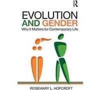 Evolution And Gender: Why It Matters For Contemporary Life (Paperback) Rosemary L University Of North Carolina At Charlotte Hopcroft, (Auteur)