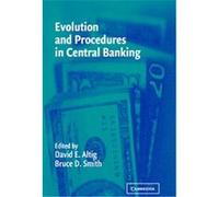 Evolution and Procedures in Central Banking