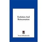 Evolution and Reincarnation Evolution and Reincarnation Abhedananda, Swami (Auteur)