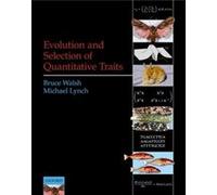 Evolution and Selection of Quantitative Traits by Lynch & Michael Professor and Director & Professor and Director & Biodesign Center for Mechanisms of Evo Bruce Walsh , Michael Lynch (Auteur)